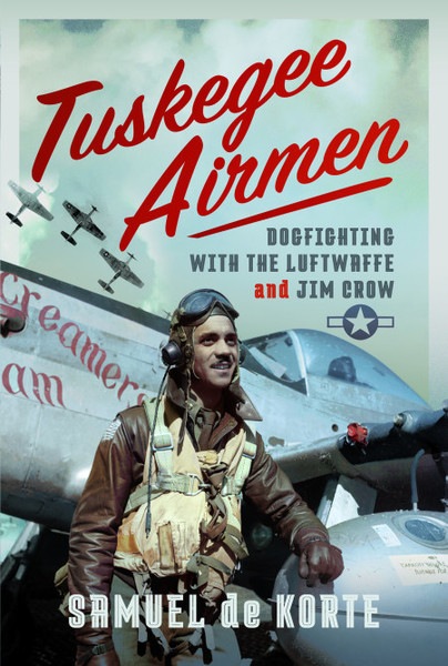 Cover of The Tuskegee Airmen by Samuel de Korte